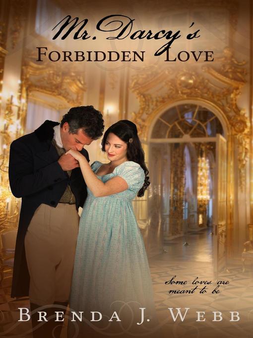 Title details for Mr. Darcy's Forbidden Love by Brenda J. Webb - Available